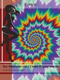 Cover Sex-Abenteuer einer Erotik-Hypnotiseurin