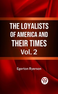 Cover Loyalists of America and Their Times Vol. 2