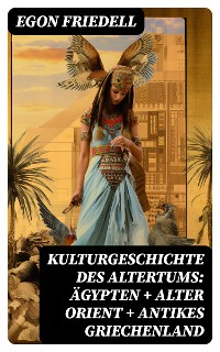 Cover Kulturgeschichte des Altertums: Ägypten + Alter Orient + Antikes Griechenland