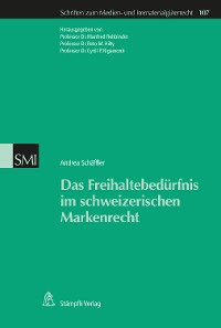 Cover Das Freihaltebedürfnis im schweizerischen Markenrecht