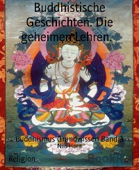 Cover Buddhistische Geschichten. Die geheimen Lehren.