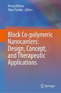Cover Block Co-polymeric Nanocarriers: Design, Concept, and Therapeutic Applications