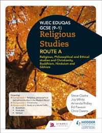 Cover Eduqas GCSE (9-1) Religious Studies Route A: Religious, Philosophical and Ethical studies and Christianity, Buddhism, Hinduism and Sikhism