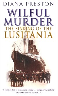 Cover Wilful Murder: The Sinking Of The Lusitania