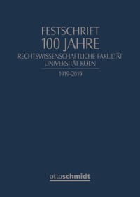Cover 100 Jahre Rechtswissenschaftliche Fakultät der Universität zu Köln