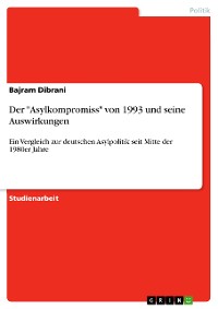 Cover Der "Asylkompromiss" von 1993 und seine Auswirkungen