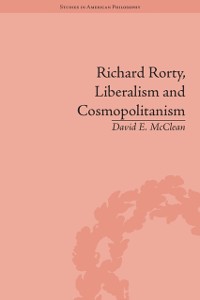 Cover Richard Rorty, Liberalism and Cosmopolitanism