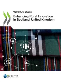 Cover OECD Rural Studies Enhancing Rural Innovation in Scotland, United Kingdom