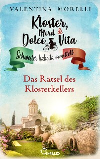 Cover Kloster, Mord und Dolce Vita - Das Rätsel des Klosterkellers