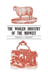 Cover The Woolen Industry of the Midwest