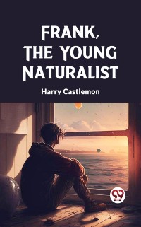 Cover Frank, the Young Naturalist