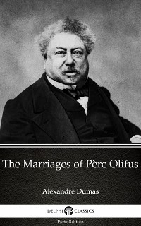 Cover The Marriages of Père Olifus by Alexandre Dumas (Illustrated)