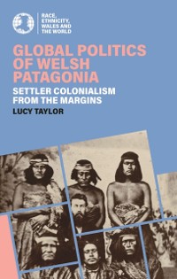 Cover Global Politics of Welsh Patagonia