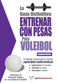 Cover La guia definitiva - Entrenar con pesas para voleibol