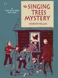 Cover The Singing Trees Mystery (Ted Wilford #4)