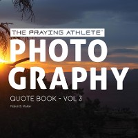 Cover The Praying Athlete Photography Quote Book Vol. 3