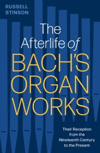 Cover Afterlife of Bach's Organ Works