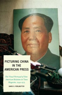 Cover Picturing China in the American Press