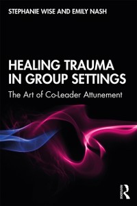 Cover Healing Trauma in Group Settings
