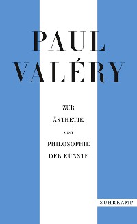 Cover Paul Valéry: Zur Ästhetik und Philosophie der Künste