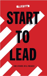 Cover Start To Lead… and Others Will Manage