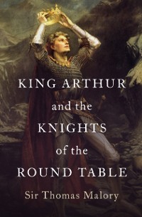 Cover King Arthur and the Knights of the Round Table