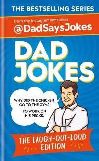 Cover Dad Jokes: The Laugh-out-loud edition: THE NEW COLLECTION FROM THE SUNDAY TIMES BESTSELLERS