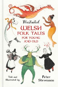 Cover Illustrated Welsh Folk Tales for Young and Old