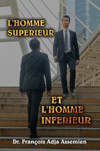 Cover L'HOMME SUPÉRIEUR ET L'HOMME INFÉRIEUR