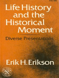 Cover Life History and the Historical Moment: Diverse Presentations