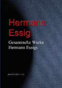Cover Gesammelte Werke Hermann Essigs