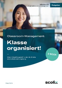 Cover Classroom-Management: Klasse organisiert!