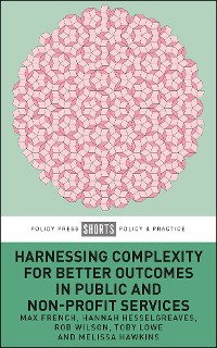 Cover Harnessing Complexity for Better Outcomes in Public and Non-profit Services