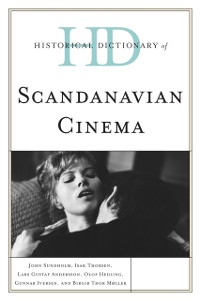 Cover Historical Dictionary of Scandinavian Cinema