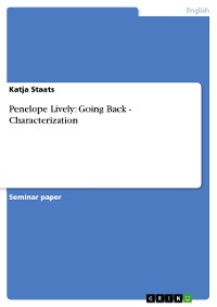 Cover Penelope Lively: Going Back - Characterization