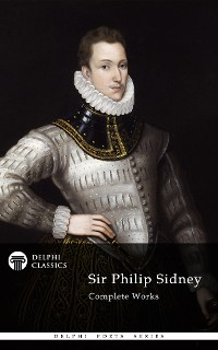 Cover Delphi Complete Works of Sir Philip Sidney (Illustrated)