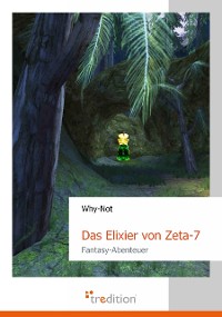 Cover Das Elixier von Zeta-7