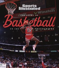 Cover Story of Basketball In 100 Photographs