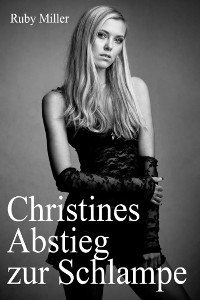 Cover Christines Abstieg zur Schlampe