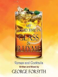 Cover My Covid Time in Glass and Rhyme