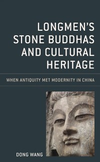 Cover Longmen's Stone Buddhas and Cultural Heritage