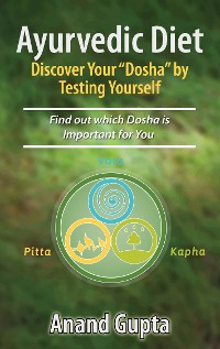Cover Ayurvedic Diet: Discover Your "Dosha" by  Testing Yourself