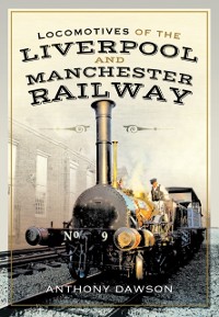 Cover Locomotives of the Liverpool and Manchester Railway