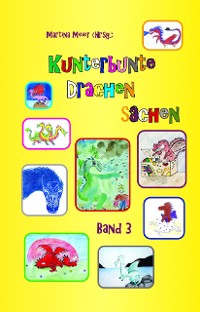 Cover Kunterbunte Drachensachen Band 3