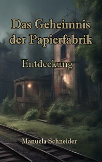 Cover Das Geheimnis der Papierfabrik