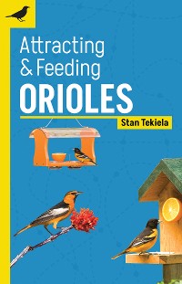 Cover Attracting & Feeding Orioles