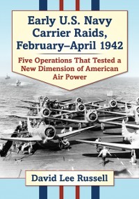 Cover Early U.S. Navy Carrier Raids, February-April 1942