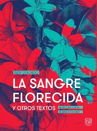 Cover La sangre florecida y otros textos