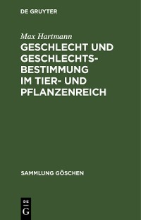 Cover Geschlecht und Geschlechtsbestimmung im Tier- und Pflanzenreich