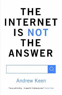 Cover The Internet is Not the Answer